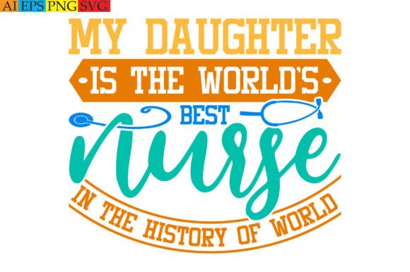 My Daughter is the World’s Best Nurse in