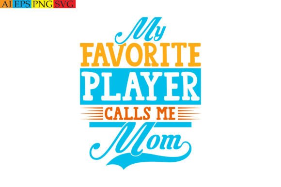 My Favorite Player Calls Me Mom