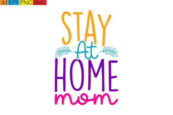 Stay at Home Mom Embroidery Design